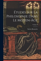 Études Sur La Philosophie Dans Le Moyen-Âge; Volume 3 1022825291 Book Cover