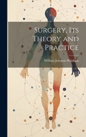 Surgery, Its Theory and Practice 1020363703 Book Cover