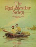 Royal Watercolour Society Volume I: The First Fift 185149099X Book Cover