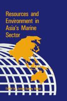 Resources & Environment in Asia's Marine Sector 0844817082 Book Cover