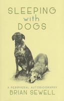 Sleeping with Dogs: A Peripheral Autobiography 0704373254 Book Cover