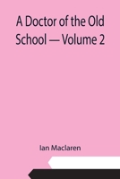 A Doctor of the Old School 9355112807 Book Cover