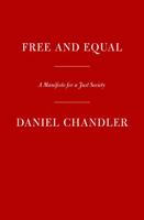 Free and Equal: What Would a Fair Society Look Like? 0593801687 Book Cover