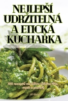 Nejlepsí Udrzitelná a Etická KuchaRka (Czech Edition) 1835837948 Book Cover