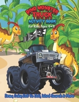 Dino Monster Truck Activity Book For Kids Ages 4-8 | Draw, Color, Dot to Dot, Word Search & More: A Cute Ideal Gift Workbook Representing Also Sudoku, ... Boys & Girls of Preschool & Kindergarten B08PRR7M8M Book Cover