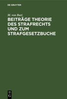 Beiträge Theorie des Strafrechts und zum Strafgesetzbuche 3112688678 Book Cover