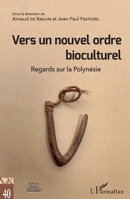 Vers un nouvel ordre bioculturel: Regards sur la Polynésie (Portes Océanes) (French Edition) 2343131937 Book Cover