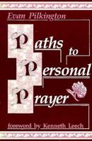 Paths to Personal Prayer 0896223698 Book Cover