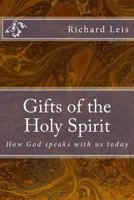 Gifts of the Holy Spirit: How God Speaks with Us Today 1481299786 Book Cover