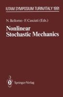 Nonlinear Stochastic Mechanics: IUTAM Symposium, Turin, 1991 3642847919 Book Cover