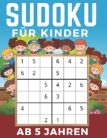 Sudoku Für Kinder Ab 5 Jahren: Einfaches, mittleres, schwieriges Sudoku-Rätsel und ihre Lösungen. Merkfähigkeit und Logik. Stunden der Spiele. B089J5HXGC Book Cover