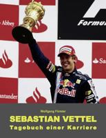 Sebastian Vettel - Tagebuch einer Karriere 3839170036 Book Cover