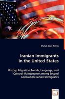 Iranian Immigrants in the United States 3639033701 Book Cover