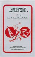 Perspectives on War and Peace in Central America: Mis Lam#19 (Ohio RIS Latin America Series) 0896801721 Book Cover
