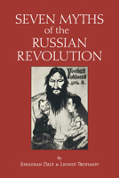 Seven Myths of the Russian Revolution 1647921058 Book Cover
