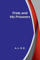 Pride and His Prisoners 9362093391 Book Cover