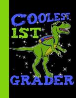 Coolest 1st Grader: T-Rex Dinosaur Primary Composition Book 8.5x11 120 page Handwriting notebook 1082579165 Book Cover