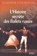 L'Histoire secrète des ballets russes 2268041425 Book Cover
