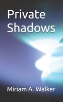 Private Shadows 1508576564 Book Cover