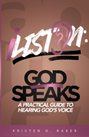 IListen : A Practical Guide to Hearing God's Voice: God Speaks: God Speaks 1733386300 Book Cover