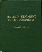 Sin and judgment in the prophets: A stylistic and theological analysis (Society of Biblical Literature monograph series) 0891305149 Book Cover