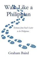 Walk Like a Philippian 0692300317 Book Cover
