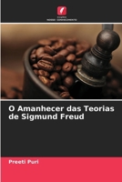 O Amanhecer das Teorias de Sigmund Freud 6209628990 Book Cover