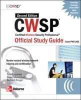 CWSP Certified Wireless Security Professional Official Study Guide (Exam PW0-200), Second Edition 0072263202 Book Cover