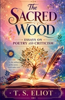 The Sacred Wood Essays on Poetry and Criticism 9377463416 Book Cover
