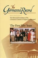 The First Fifty Years of the Germanna Foundation : The First Fifty Years of the Germanna Foundation 1940945119 Book Cover