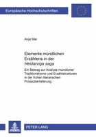 Elemente Muendlichen Erzaehlens in Der «Heiðarvíga Saga»: Ein Beitrag Zur Analyse Muendlicher Traditionskerne Und Erzaehlstrukturen in Der Fruehen Lit 3631358059 Book Cover