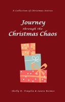 Journey through the Christmas Chaos: A Collection of Christmas Stories 1736083848 Book Cover