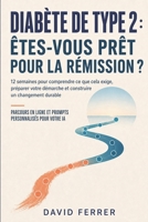Diabète de type 2 : Êtes-vous prêt pour la rémission ?: 12 semaines pour comprendre ce que cela exige, préparer votre démarche et construire un changement durable (French Edition) B0HGRPSDJD Book Cover
