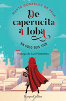 De caperucita a loba en solo tres tíos: 8491396047 Book Cover