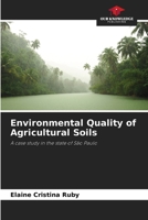 Environmental Quality of Agricultural Soils: A case study in the state of São Paulo 6208747848 Book Cover