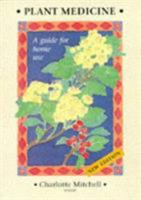 Plant Medicine - a Guide for Home Use 189930813X Book Cover