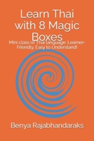Learn Thai with 8 Magic Boxes: Mini class of Thai language. Learner-Friendly, Easy to Understand! B0CS6WFJCS Book Cover