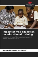 Impact of free education on educational training: children in the city of Goma public schools in the Ndosho district 2022-2023 6208702062 Book Cover
