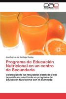 Programa de Educacion Nutricional En Un Centro de Secundaria 3847362283 Book Cover