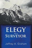 Elegy to a Surveyor 1796030724 Book Cover