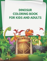 Dinosaur Coloring Book for kids and adults: Dinosaur Coloring Book :Dinosaur Coloring Book For Kids and adults B08YS62Z9J Book Cover