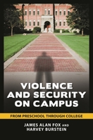 Violence and Security on Campus: From Preschool through College 0313362688 Book Cover