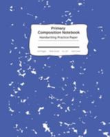 Primary Composition Notebook Handwriting Practice Paper: Marble Composition Book Wide Ruled Blue - Improves Handwriting For Kids - Visual Handwriting Visual Cues - Grades K-2 Kindergarten Early Creati 1691483087 Book Cover