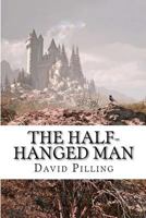 The Half-Hanged Man 1480281956 Book Cover