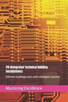 ITB (Integrated Technical Building Installations): Efficient buildings start with intelligent systems B0DWJCNVQW Book Cover