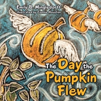 The Day the Pumpkin Flew 1973686104 Book Cover
