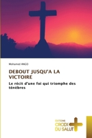 Debout Jusqu'a La Victoire (French Edition) 6209648657 Book Cover