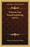 Proeven Van Woordverklaring (1871) 1160231273 Book Cover
