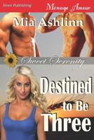 Destined to Be Three 1622411498 Book Cover