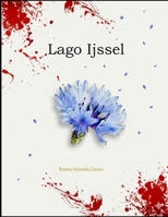 Lago Ijssel (Spanish Edition) B0GLJFGK85 Book Cover